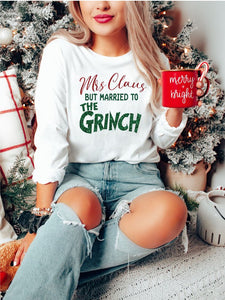 Mrs Claus but Married to the Grinch Long Sleeve Tee